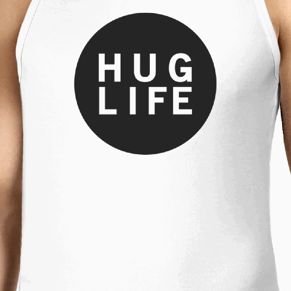 Hug Life Men's Trendy Design Sleeveless Shirt Life Quote Gift Ideas